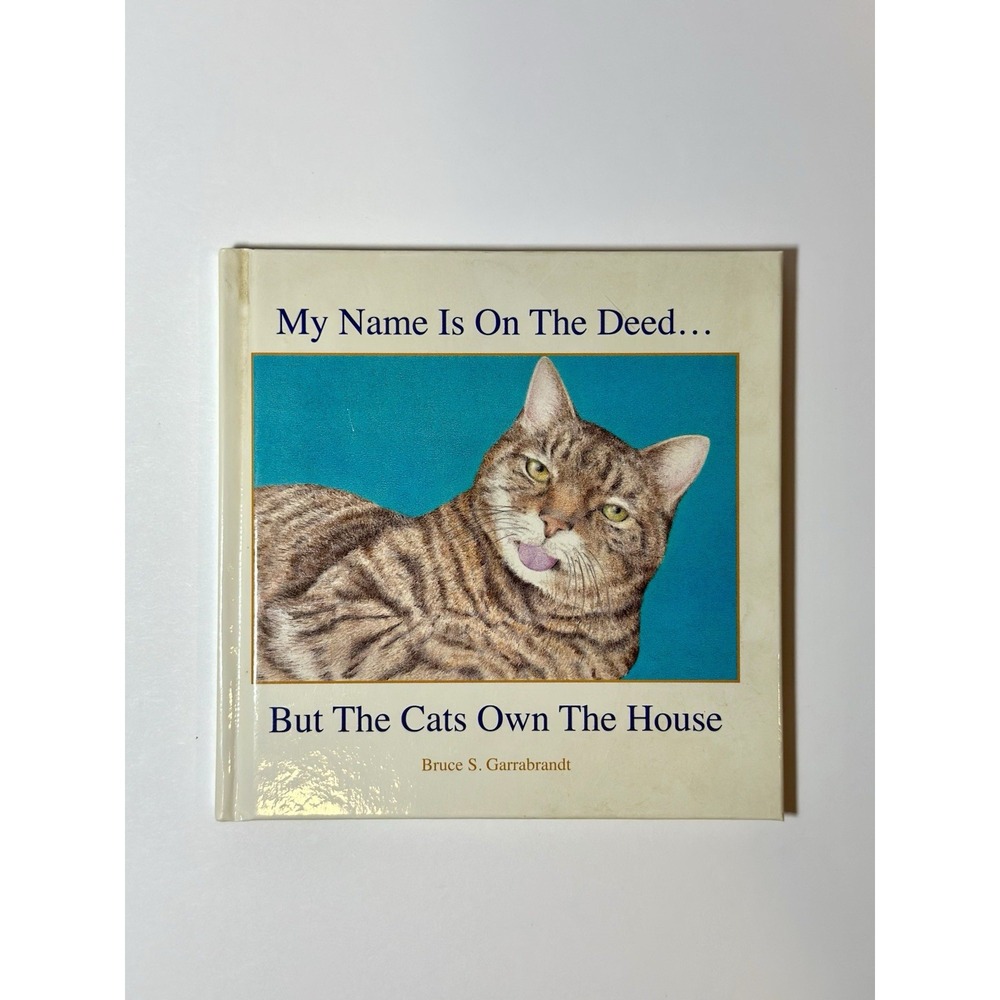 My Name Is… But the Cats Own the‎ House Bruce S. Garrabrandt SIGNED Artist Book